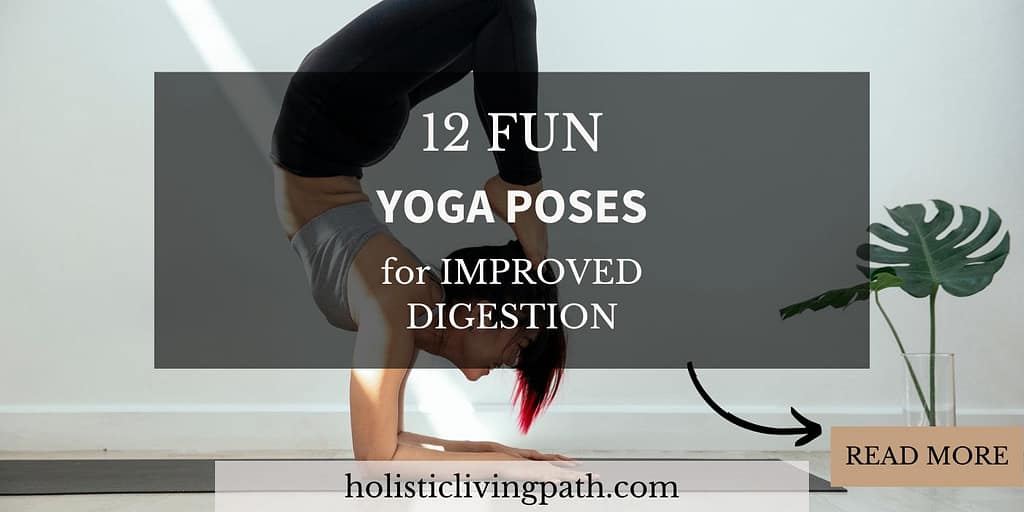 The featured image for 12 Fun Yoga Poses for Improved Digestion.