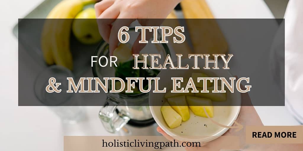 6 Tips for Healthy Mindful Eating Featured Image
