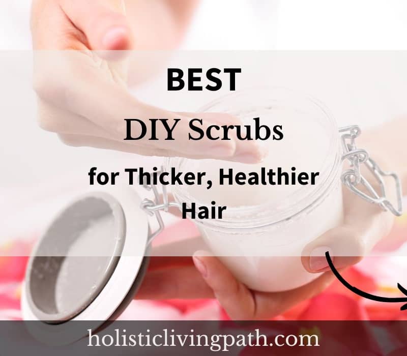 Want thicker, healthier hair? Here's the lowdown on the best affordable DIY hair scurbs you can make for health hair