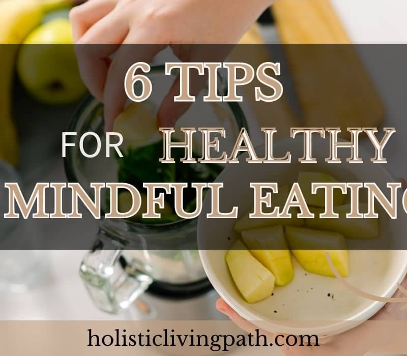 6 Tips for Healthy Mindful Eating Featured Image