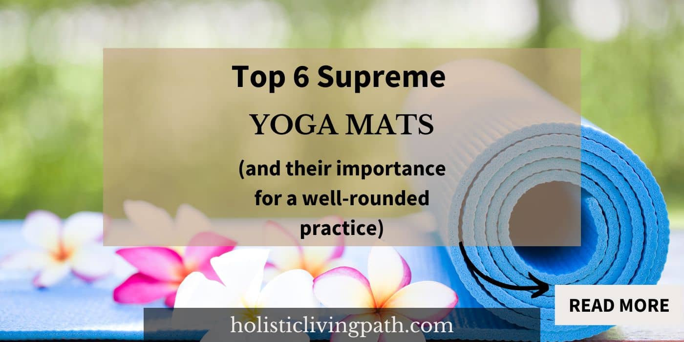 Top 6 Supreme Yoga Mats and Their Importance